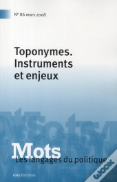 Mots Tome 86 : Toponymes ; Instruments Et Enjeux