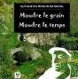 Moudre Le Grain, Moudre Le Temps - Preview