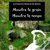 Moudre Le Grain, Moudre Le Temps