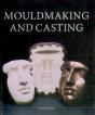 Mouldmaking And Casting - Preview