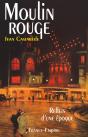 Moulin Rouge ; Reflets D'Une Époque - Preview