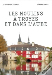 Capa do artigo Moulins À Troyes Et Dans L