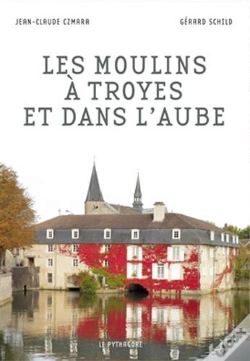 Capa do artigo Moulins À Troyes Et Dans L'Aube (Les)