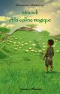 Moundi Et La Colline Magique - Preview