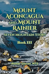 Mount Aconcagua And Mount Rainier Seven Mountain Story