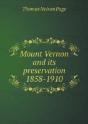 Mount Vernon And Its Preservation 1858-1910 - Preview