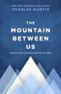 Mountain Between Us - Preview