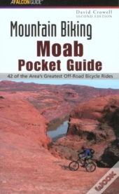 Mountain Biking Moab Pocket Guide