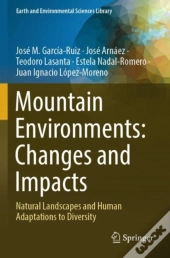 Mountain Environments: Changes And Impacts