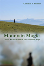 Mountain Magic : Celtic Shamanism In The Austrian Alps - Preview