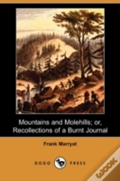 Mountains And Molehills; Or, Recollectio