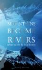 Mountains Become Rivers - Preview