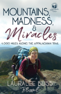 Mountains, Madness, & Miracles: 4,000 Miles Along The Appalachian Trail - Preview