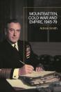 Mountbatten, Cold War And Empire, 1945-79 - Preview