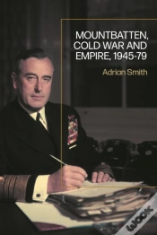 Capa do artigo Mountbatten, Cold War And Empire, 1945-79