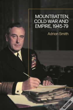 Capa do artigo Mountbatten, Cold War And Empire, 1945-79