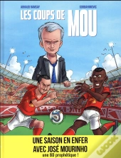 Mourinho - Les Coups De Mou
