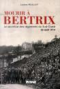 Mourir À Bertrix ; Le Sacrifice Des Régiments Du Sud-Ouest 22 Août 1914 - Preview