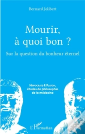 Mourir, À Quoi Bon ? Sur La Question Du Bonheur Éternel
