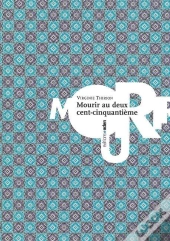 Mourir Au Deux Cent-Cinquantième