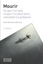Mourir : Ce Que L'On Sait, Ce Que L'On Peut Faire, Comment S'Y Préparer (3e Édition) - Preview