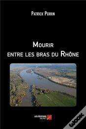Capa do artigo Mourir Entre Les Bras Du Rhône