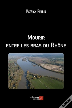 Capa do artigo Mourir Entre Les Bras Du Rhône