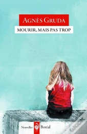 Mourir, Mais Pas Trop