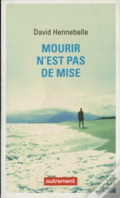Mourir N'Est Pas De Mise