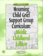 Mourning Child Grief Support Group Curriculum - Preview