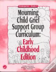 Mourning Child Grief Support Group Curriculum