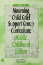 Mourning Child Grief Support Group Curriculum - Preview