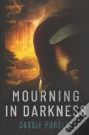 Mourning In Darkness