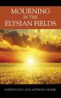 Mourning In The Elysian Fields - Preview
