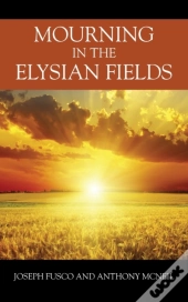 Mourning In The Elysian Fields
