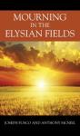 Mourning In The Elysian Fields - Preview