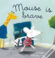 Mouse Is Brave