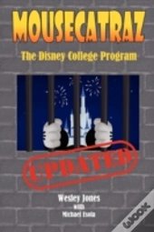 Mousecatraz: The Disney College Program
