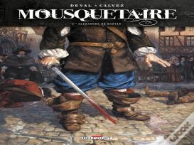 Mousquetaire Tome 1 : Alexandre De Bastan