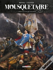 Mousquetaire Tome 4 : Charles De Batz De Castelmore