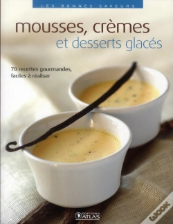 Capa do artigo Mousses, Crèmes Et Desserts Glacés