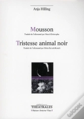 Mousson / Tristesse Animal Noir