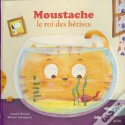 Moustache Le Roi Des Bêtises