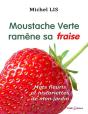 Moustache Verte Ramene Sa Fraise - Preview