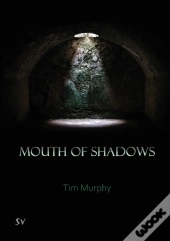 Mouth Of Shadows