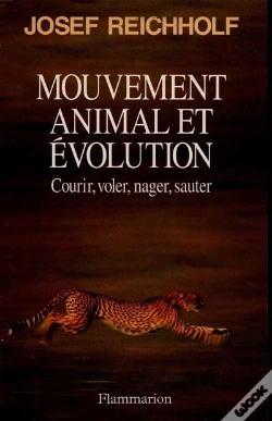 Capa do artigo Mouvement Animal Et Evolution - Courir, Voler, Nager, Sauter