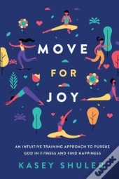 Move For Joy: An Intuitive Training Appr