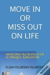 Move In Or Miss Out On Life