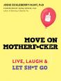 Move On Motherf*Cker - Preview