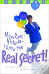 Move Over, Victoria - I Know The Real Secret!